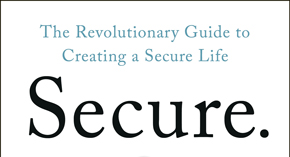 Creating a Secure Life